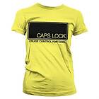 CAPS LOCK Cruise Control For Cool Girly Tee T-Shirt (Dam)