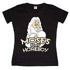 Moses Is My Homeboy Girly T-shirt (Dam)