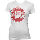 Santa Don´t Exist! Girly Tee T-Shirt (Dam)