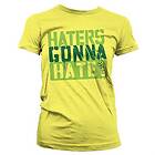 Haters Gonna Hate Girly T-Shirt (Dam)