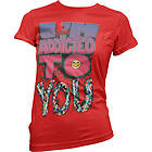 I´m Addicted To You Girly T-Shirt (Dam)