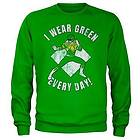 I Wear Green Every Day Sweatshirt (Herr)