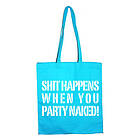 Shit Happens When You Party Naked Tote Bag