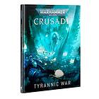 Warhammer 40K Crusade Tyrannic War