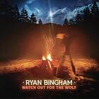 Ryan Bingham Watch Out For The Wolf Limited Edition LP