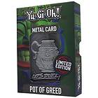 Yu-Gi-Oh! TCG Limited Edition Metal Card Collectibles Pot of Greed