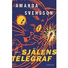 Amanda Svensson: Själens telegraf