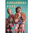 Jonas Gardell: Fjollornas fest