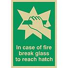 Viking Signs SA407-A6P-G "In Case Of Fire Break Glass To Reach Hatch" skylt, styv guld plast, 150 mm H x 100 mm B