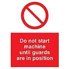 Viking Signs PM41-A5P-1M "Do Not Start Machine Until Guards Are In Position", 1 mm halvstyv plast, 200 mm H x 150 mm B