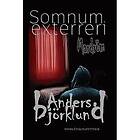 Anders Björklund: Somnum Exterreri Mardröm