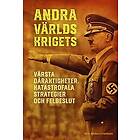 Anders Frankson: Andra världskrigets värsta dåraktigheter, katastrofala strategier och felbeslut