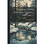 Anders Fredrik Dalin: Ordbok Öfver Svenska Språket, Volume 1...