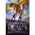 Brittany Hansen: The Abandoned Realm