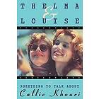Callie Khouri: Thelma and Louise/Something to Talk About