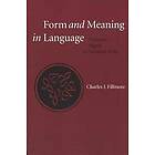 Charles Fillmore: Form and Meaning in Language