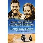 Charley Boorman, Ewan McGregor: Long Way Down