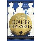 Claire North: House Of Odysseus