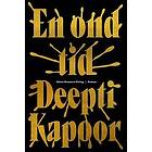 Deepti Kapoor: En ond tid
