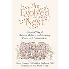 Darcia Narvaez, G A Bradshaw: The Evolved Nest