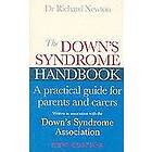 Downs Syndrome Association, Dr Richard Newton: The Down's Syndrome Handbook