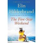 Elin Hilderbrand: The Five-Star Weekend