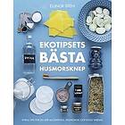 Ekotipsets bästa husmorsknep Enkla tips för en mer miljövänlig, ekonomisk och rolig vardag