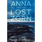 Hans M Hirschi: Anna and the Lost Zorn