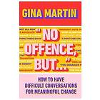 Gina Martin: "No Offence, But..."