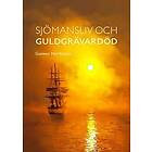 Gunwor Nordström: Sjömansliv och guldgrävardöd