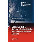 Huseyin Arslan: Cognitive Radio, Software Defined and Adaptive Wireless Systems