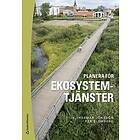 Ingemar Jönsson, Per Blomberg: Planera för ekosystemtjänster