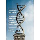 James Tabery: Tyranny of the Gene