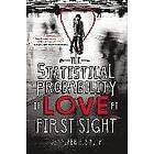 Jennifer E Smith: The Statistical Probability of Love at First Sight