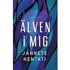 Jannete Hentati: Älven i mig