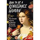 Jill Burke: How to be a Renaissance Woman