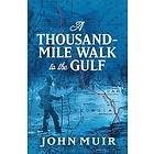 John Muir: A Thousand-Mile Walk to the Gulf