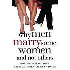 John T Molloy: Why Men Marry Some Women and Not Others