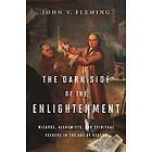 John V Fleming: The Dark Side of the Enlightenment