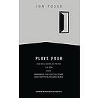 Jon Fosse: Fosse: Plays Four