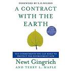 Newt Gingrich, Terry Maple: A Contract with the Earth: Ten Commitments You Can Make to Protect Environment Now