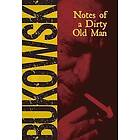 Charles Bukowski: Notes of a Dirty Old Man