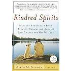 Allen M Schoen: Kindred Spirits: How the Remarkable Bond Between Humans and Animals Can Change Way We Live