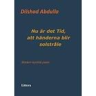 Dilshad Abdulla: Nu är det Tid, att händerna blir solstråle