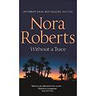 Nora Roberts: Without A Trace