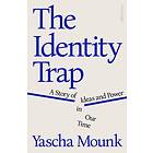 Yascha Mounk: The Identity Trap