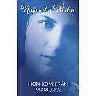 Natascha Wodin: Hon kom från Mariupol
