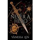 Vanessa Len: Never A Hero