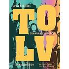 Lisa Bjärbo, Johanna Lindbäck, Sara Ohlsson: Tolv