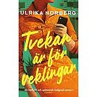 Ulrika Norberg: Tvekan är för veklingar